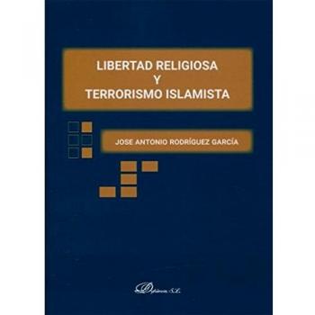 Libertad religiosa y terrorismo islamista (Tapa blanda).