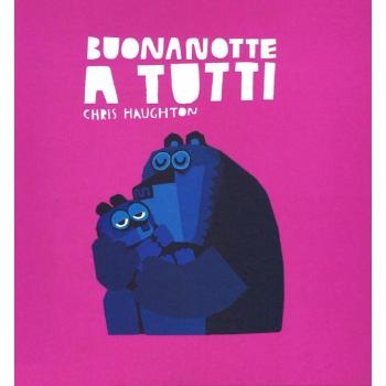 Buonanotte a tutti. Ediz. a colori