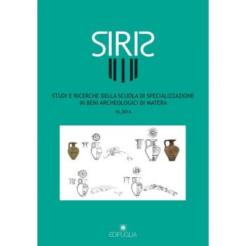 Siris. Studi e ricerche della Scuola di specializzazione in archeologia di Matera