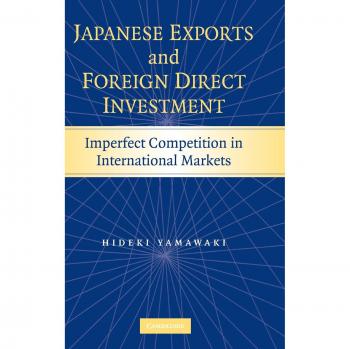 Japanese Exports and Foreign Direct Investment: Imperfect Competition in International Markets