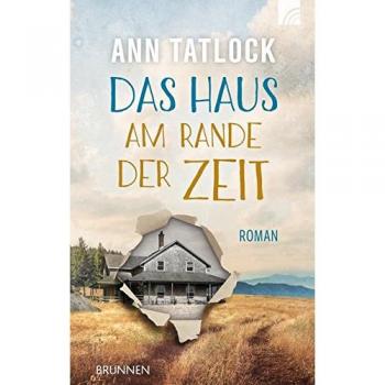 Ann Tatlock Das Haus Am Rande Der Zeit: Roman