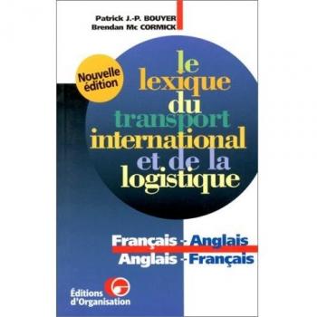 Le lexique du transport international et de la logistique français-anglais et anglais-français