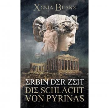 Blake, Xenia: Erbin der Zeit: Die Schlacht von Pyrinas