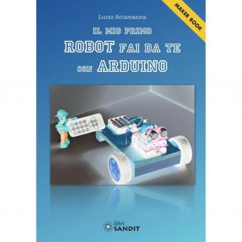 Il mio primo robot fai da te con Arduino