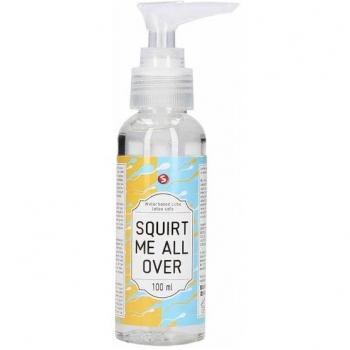 LUBRICANTE BASE DE AGUA SQUIRT ME ALL OVER