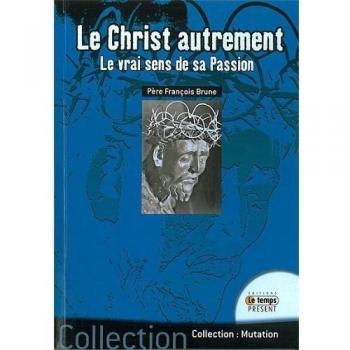 Le Christ autrement