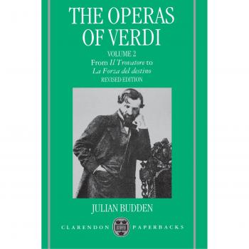 The Operas of Verdi: Volume 2: From Il Trovatore to La Forza del Destino