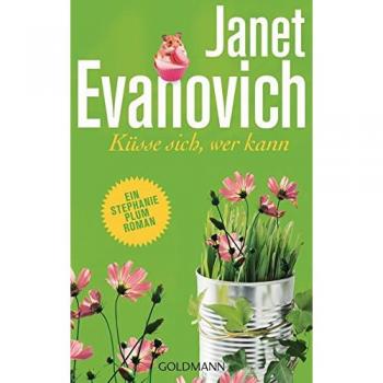 Janet Evanovich Küsse Sich, Wer Kann: Stephanie Plum 17