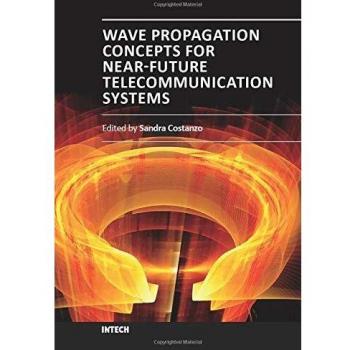 Wave Propagation Concepts for Near-Future Telecommunication Systems