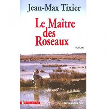 Le maître des roseaux (Terres de Franc)