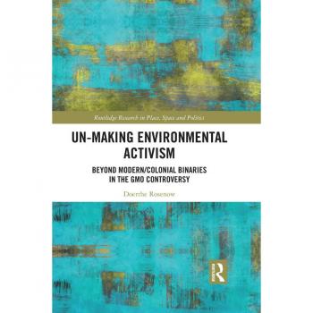 Un-making Environmental Activism