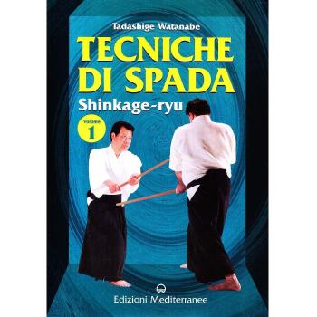 Tecniche di spada. Shinkage-ryu. Vol. 1