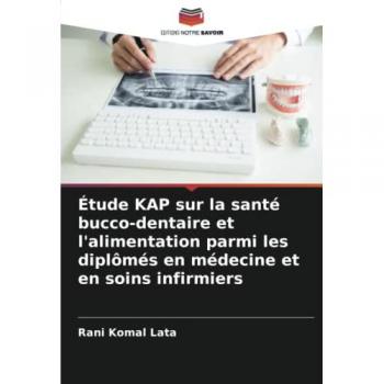 Étude KAP sur la santé bucco-dentaire et l'alimentation parmi les diplômés en médecine et en soins infirmiers