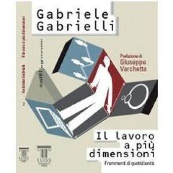 Il lavoro a più dimensioni. Frammenti di quotidianità
