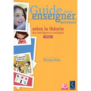 Véronique Garas Guide Pour Enseigner Autrement Selon La Théorie Des Intelligences Multiples Maternelle Cycle 1 (1dvd)