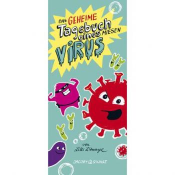 Das geheime Tagebuch eines miesen Virus