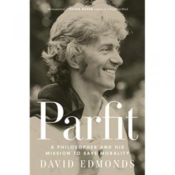 David Edmonds Parfit: A Philosopher And His Mission To Save Morality