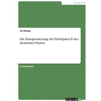 Die Kategorisierung der Partizipien II des deutschen Passivs