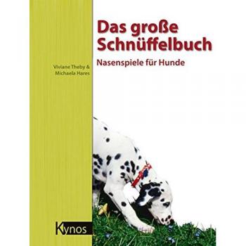 Das große Schnüffelbuch: Nasenspiele für Hunde