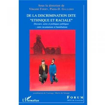 De la discrimination dite : Discours, actes et politiques publiques