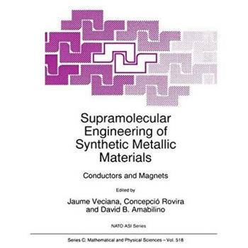 Supramolecular Engineering of Synthetic Metallic Materials: Conductors and Magnets