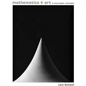 Mathematics and Art: A Cultural History