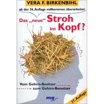 Das ' neue' Stroh im Kopf? Vom Gehirn