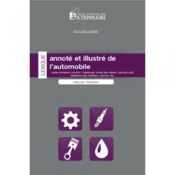 Lexique annoté et illustré de l'automobile Anglais-Français / Français-Anglais