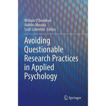 Avoiding Questionable Research Practices in Applied Psychology