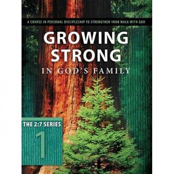 Growing Strong in God's Family : Rooted and Built Up in Him, by The Navigators