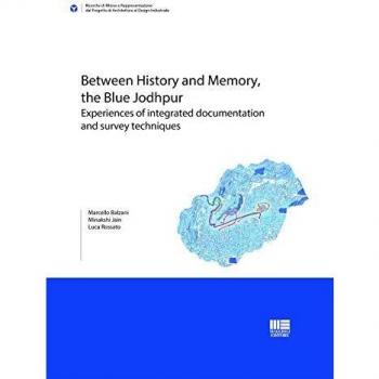 Between history and memory, the Blue Jodhpur. Experiences of integrated documentation and survey techniques