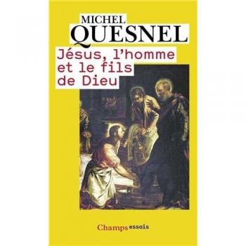 Jésus, l'homme et le fils de Dieu