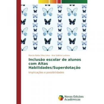 Inclusão escolar de alunos com Altas Habilidades/Superdotação: Implicações e possibilidades