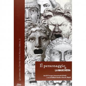 Il personaggio e la maschera. Atti del convegno internazionale di studi