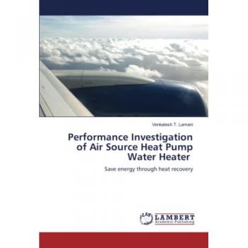 Performance Investigation of Air Source Heat Pump Water Heater: Save energy through heat recovery