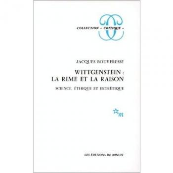 Wittgenstein, la rime et la raison : Science, éthique et esthétique