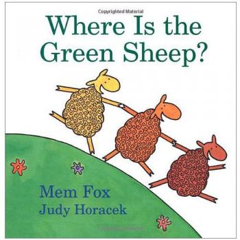 Where Is the Green Sheep? by Fox, Mem; Horacek, Judy