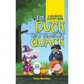 The Duck That Could Not Quack: A Colouring Activity Book