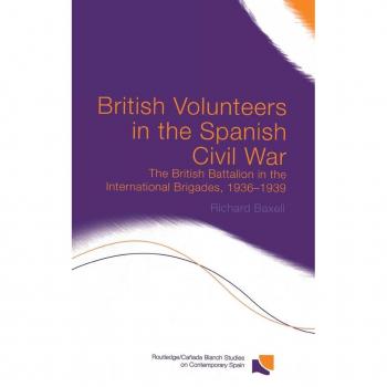Routledge N. Y. British Volunteers in the Spanish Civil War (Hardback)
