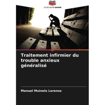 Muinelo Lorenzo, Manuel: Traitement infirmier du trouble anxieux généralisé