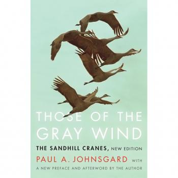 Those of the Gray Wind: The Sandhill Cranes, New Edition