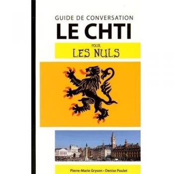 Le Chti pour les Nuls Guide de conversation, 2e édition