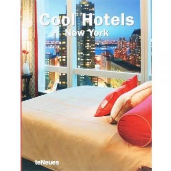 Kunz, Martin N. Cool Hotels New York (Cool Hotels)