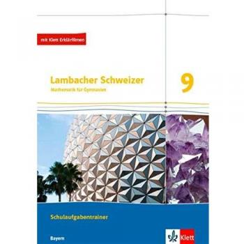Lambacher Schweizer Mathematik 9. Ausgabe Bayern: Schulaufgabentrainer. Arbeitsheft mit Lösungen Klasse 9