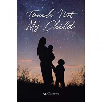 Canady, Al: Touch Not My Child