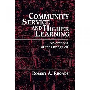 Rhoads, Robert A.: Community Service and Higher Learning