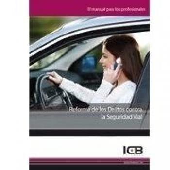 REFORMA DE LOS DELITOS CONTRA LA SEGURIDAD VIAL