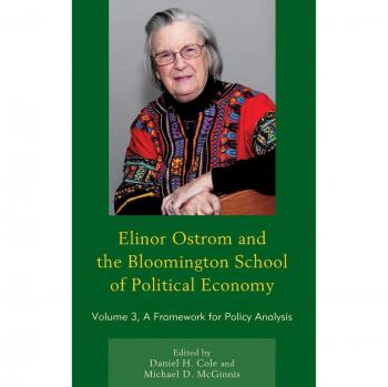 Elinor Ostrom and the Bloomington School of Political Economy by Michael D. McGinnis