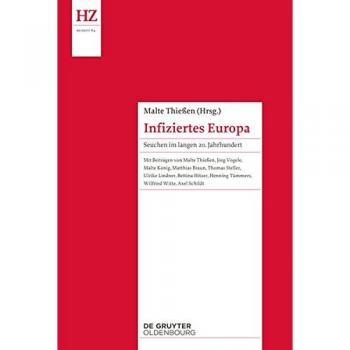 Infiziertes Europa: Seuchen im langen 20. Jahrhundert