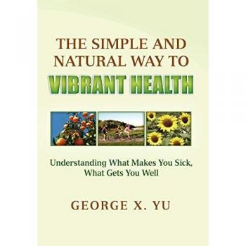 The Simple and Natural Way to Vibrant Health